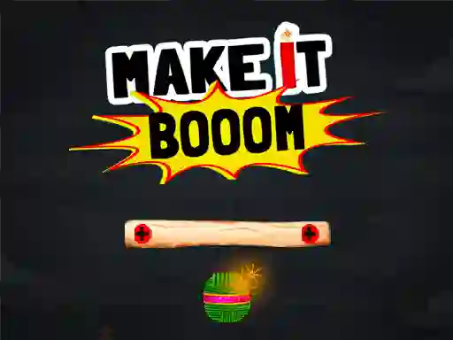 Gêm Make It Boom! ar-lein