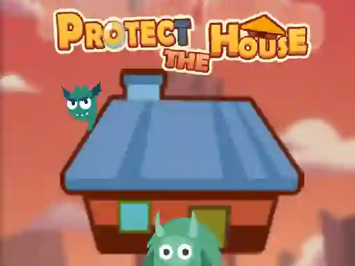 Gêm Protect The House ar-lein