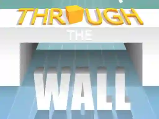 Gêm Through The Wall ar-lein