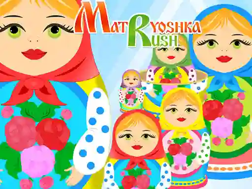Gêm Matryoshka Rush ar-lein