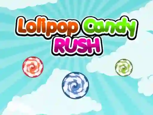 Gêm Lolipop Candy Rush ar-lein