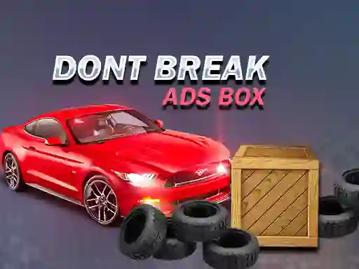 Gêm Don't Break Ads Box ar-lein
