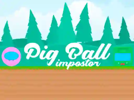 Gêm Pig Ball Impostor ar-lein