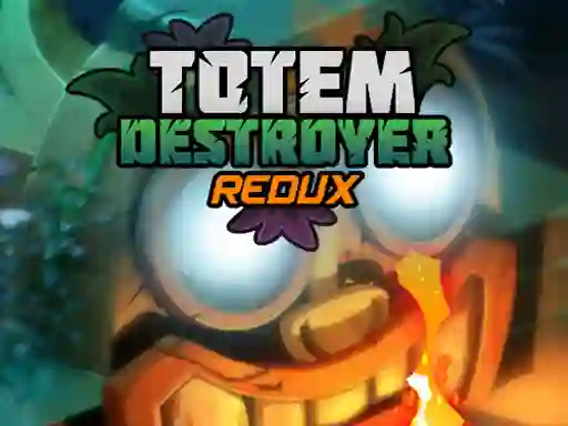 Gêm Totem Destroyer Redux ar-lein