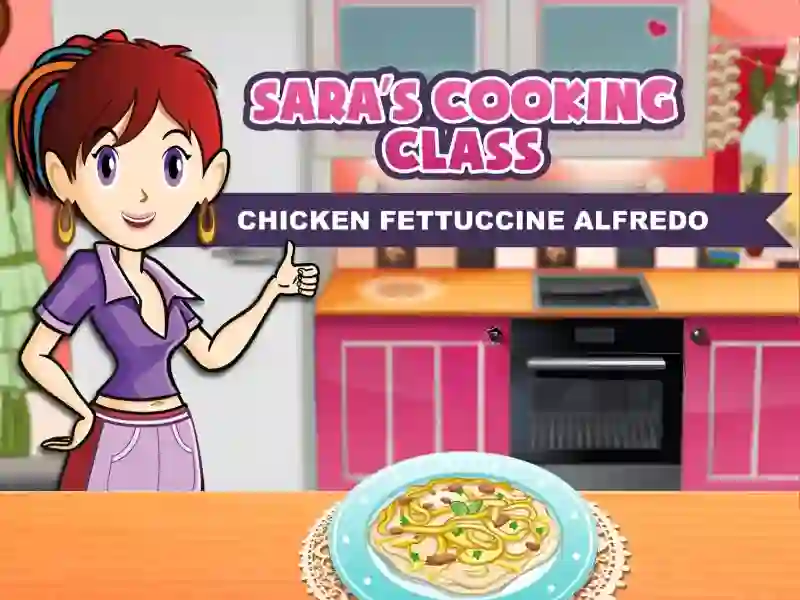 Gêm Sara's Cooking Class: Chicken Fettuccine Alfredo ar-lein