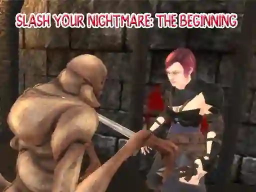 Gêm Slash Your Nightmare: The Beginning ar-lein