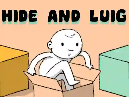 Gêm Hide and Luig ar-lein
