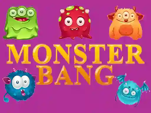Gêm Monster bang ar-lein