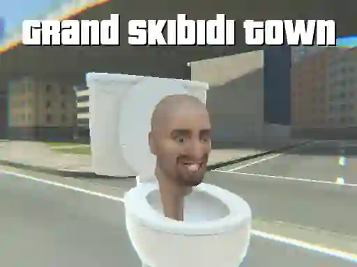 Gêm Grand Skibidi Town ar-lein