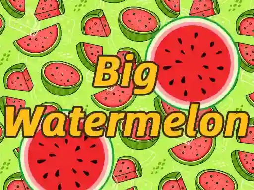 Gêm BigWatermelon ar-lein