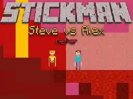 Gêm Stickman Steve vs Alex Nether ar-lein