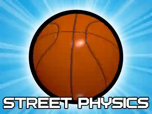 Gêm Street Physics ar-lein
