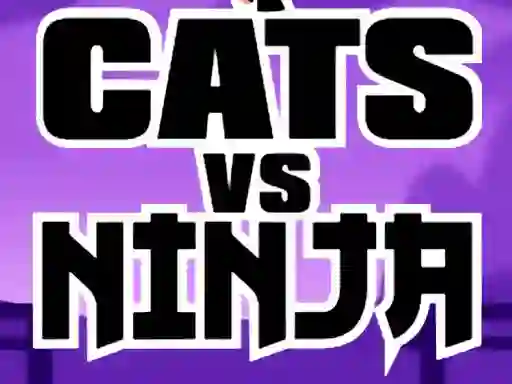 Gêm Cats Vs Ninja ar-lein