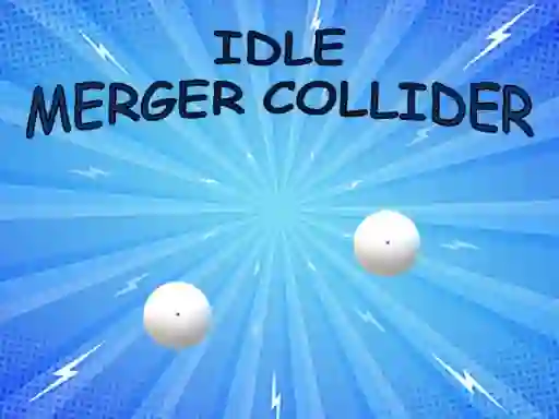 Gêm Idle: Merger Collider ar-lein