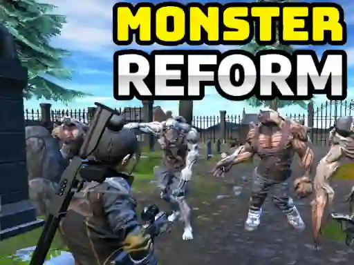 Gêm Monster Reform ar-lein