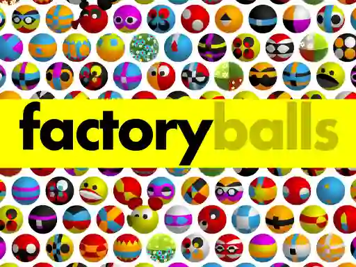Gêm Factory Balls Forever ar-lein