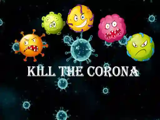 Gêm Kill The Corona ar-lein