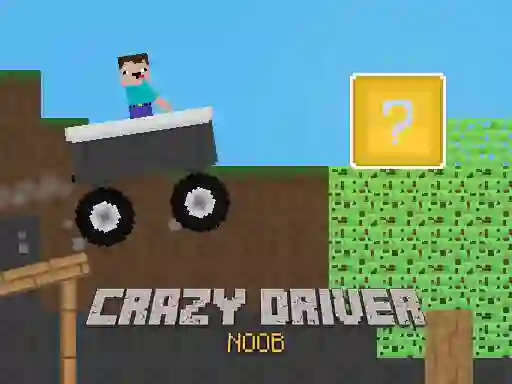Gêm Crazy Driver Noob ar-lein