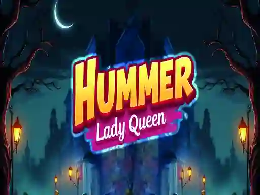 Gêm Hummer Lady Queen ar-lein