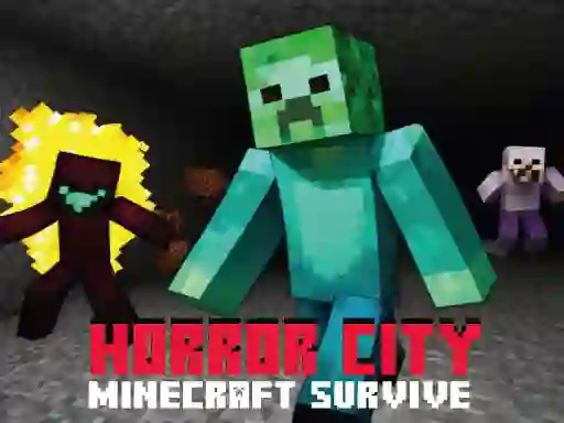 Gêm Horror City Minecraft Survive ar-lein
