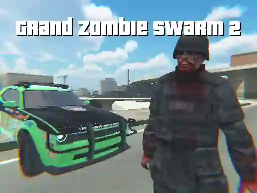 Gêm Grand Zombie Swarm 2 ar-lein