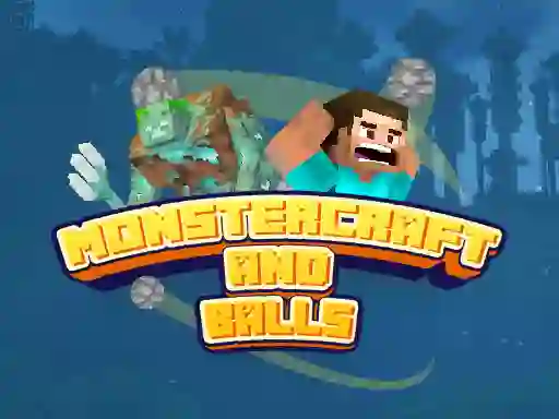 Gêm Monstercraft and Balls ar-lein