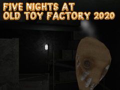 Gêm Pum Noson yn Old Toy Factory 2020  ar-lein