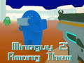 Gêm MineGuy 2: Yn Nhw  ar-lein
