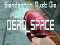 Gêm Rhaid i Slenderman farw GOFOD DEAD  ar-lein