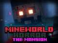 Gêm Arswyd MineWorld Y Plasty  ar-lein