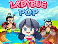 Gêm Pop Ladybug  ar-lein