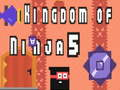 Gêm Teyrnas Ninja 5  ar-lein