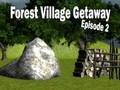 Gêm Pennod 2 Getaway Village Forest  ar-lein