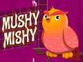 Gêm Mushy Mishy ar-lein