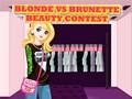 Gêm Cystadleuaeth Harddwch Blonde Vs Brunette  ar-lein