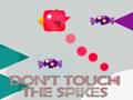 Gêm Peidiwch â Chyffwrdd â'r Spikes  ar-lein