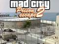 Gêm Dianc Carchar Mad City 2  ar-lein