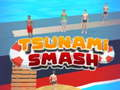 Gêm Smash Tsunami  ar-lein