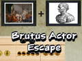 Gêm Dianc Actor Brutus  ar-lein