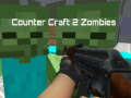 Gêm Crefft cownter 2 zombies ar-lein