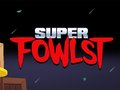 Gêm Super Fowlst ar-lein