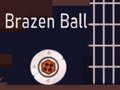 Gêm Ball Brazen  ar-lein