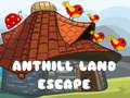 Gêm Dianc Tir Anthill  ar-lein