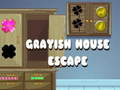 Gêm Dianc Ty Grayish  ar-lein