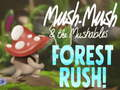 Gêm Mush-Mush & The Mushables Forest Rush! ar-lein