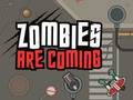 Gêm Mae Zombies yn Dod  ar-lein