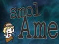 Gêm SMOL AME ar-lein