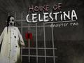 Gêm Tŷ Celestina: Pennod Dau  ar-lein