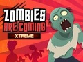 Gêm Mae Zombies yn Dod yn Xtreme  ar-lein