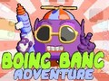 Gêm Antur Boing Bang  ar-lein
